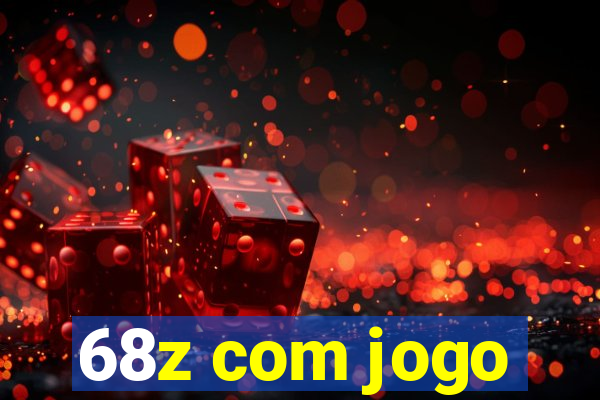 68z com jogo